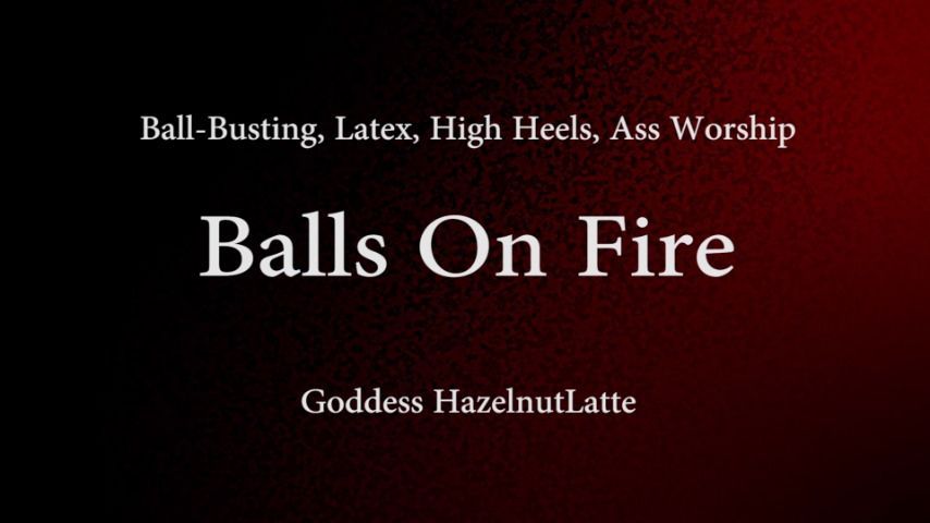 Balls On Fire: CBT, Latex Worship