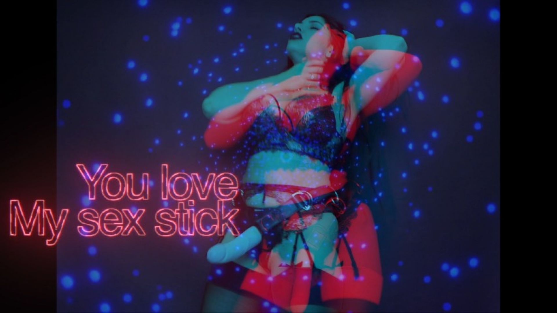 You're in Love with My sex Stick