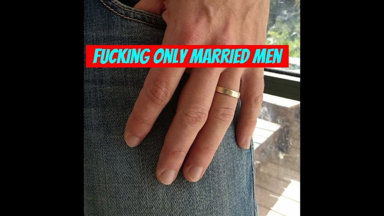 Fucking only married men