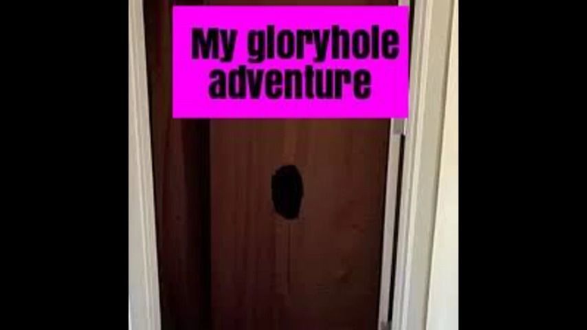 My gloryhole adventure