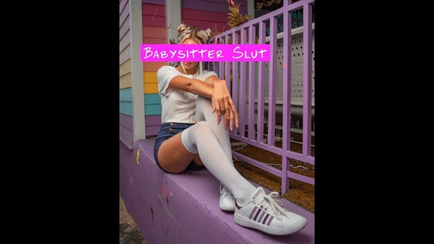 Babysitter slut for Daddy