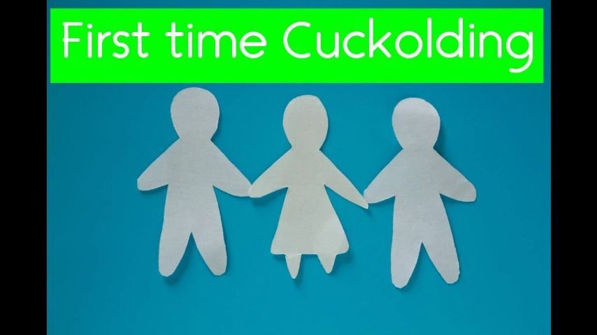 First time cuckolding