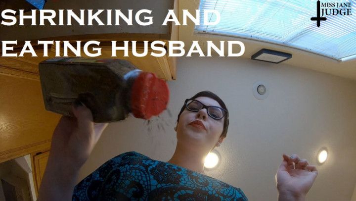 Shrinking and Eating Husband