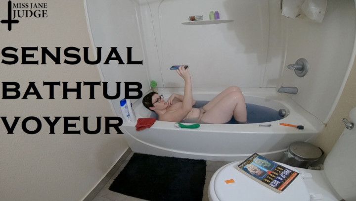 Sensual Bathtub Voyeur