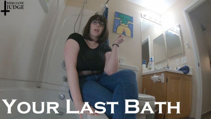 Your Last Bath