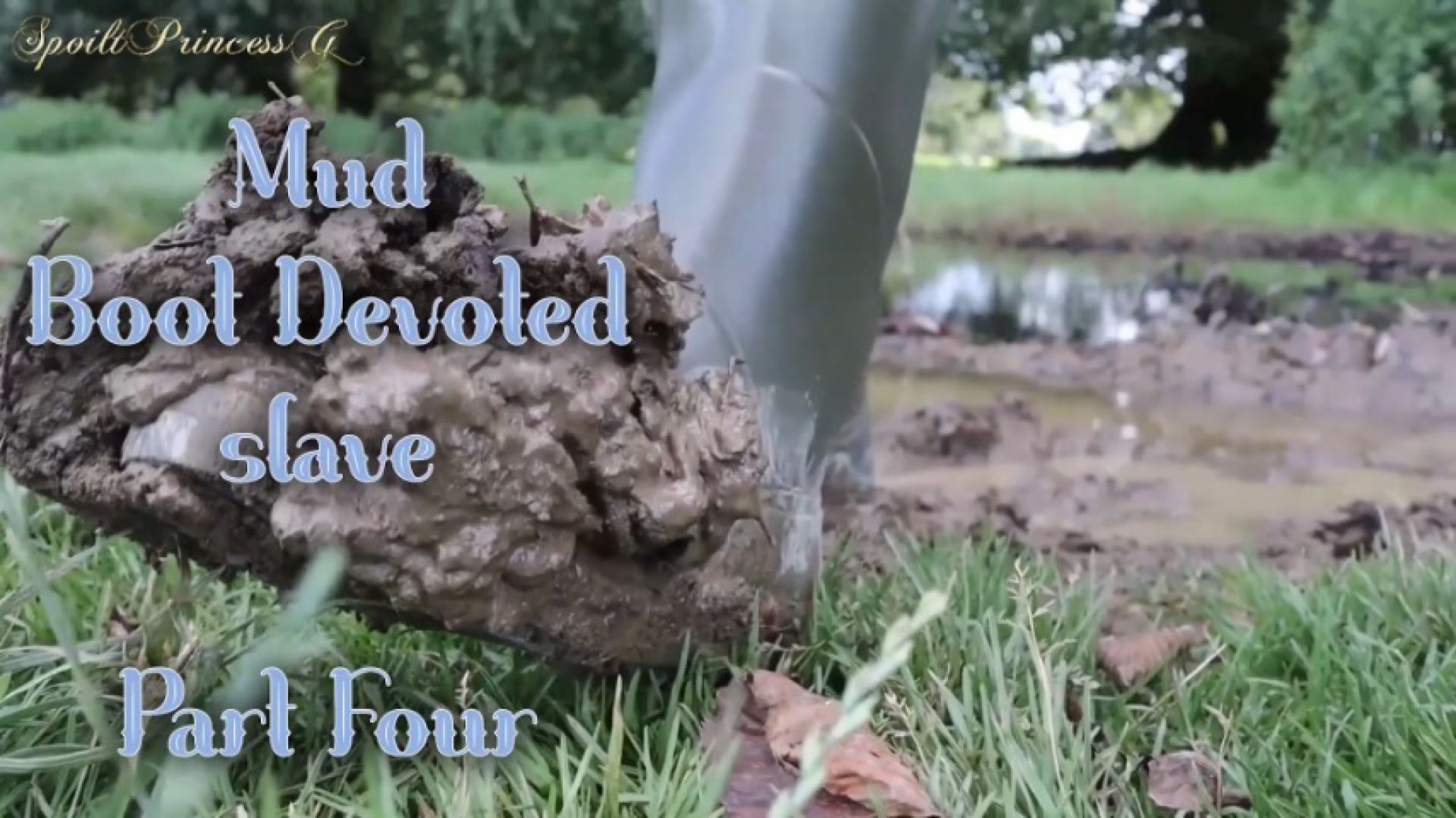 Mud Boot Devoted slave - Part Four