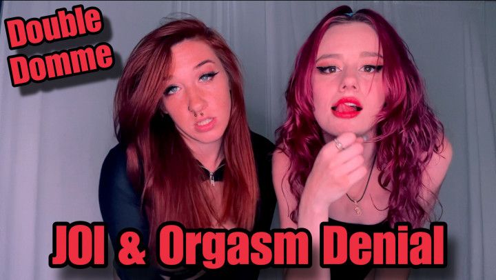 Double Domme JOI and Orgasm Denial