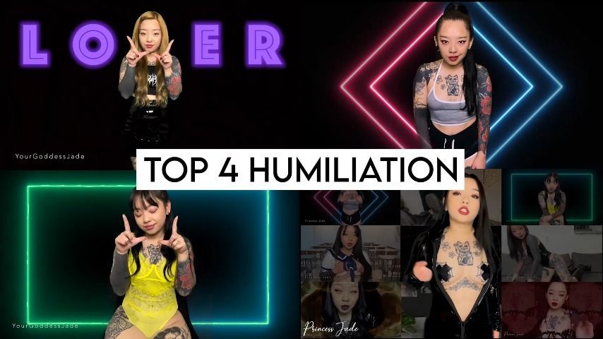 TOP 4 HUMILIATION - PRINCESS JADE