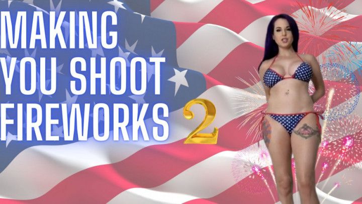 Making You Shoot Fireworks 2 Topless) - End of The 4th of J