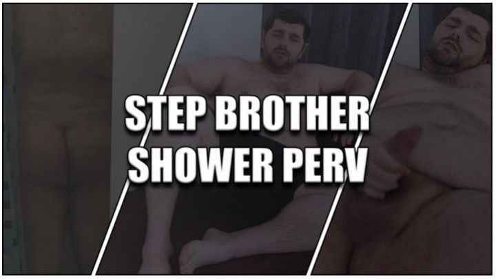 Step Bro Shower Perv