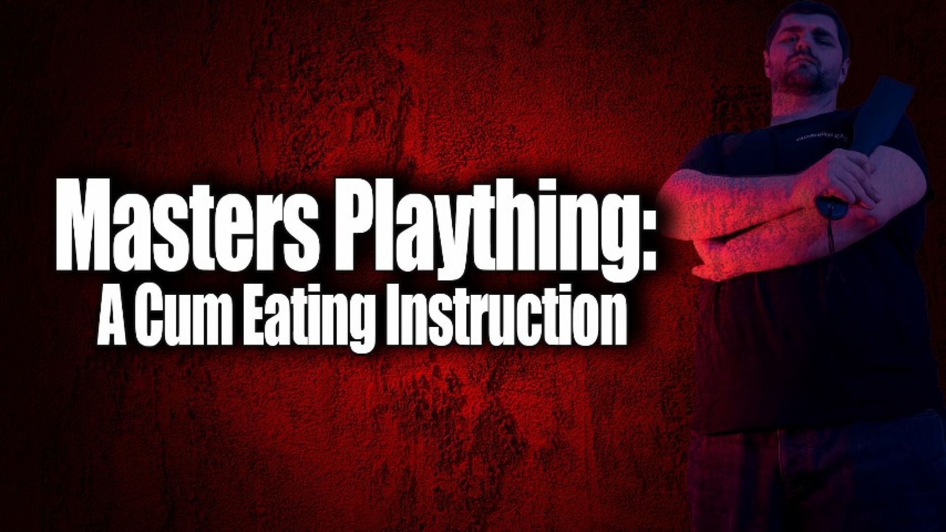 Masters Plaything: A Cum Eating Instruction