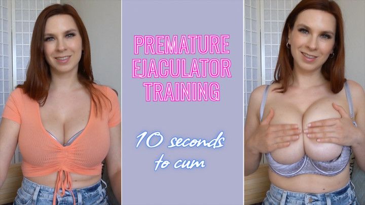 Premature Ejaculator Training 10 Seconds