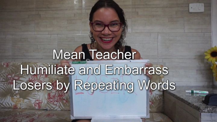 Teacher Humiliate Loser Repating Words