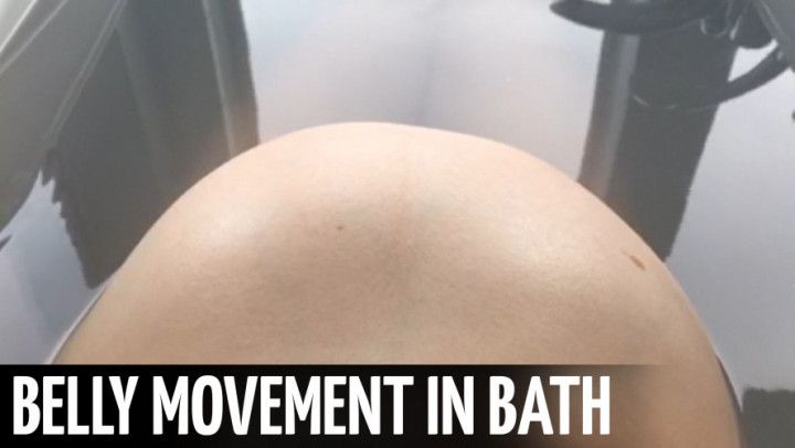 Belly Movement in Bath