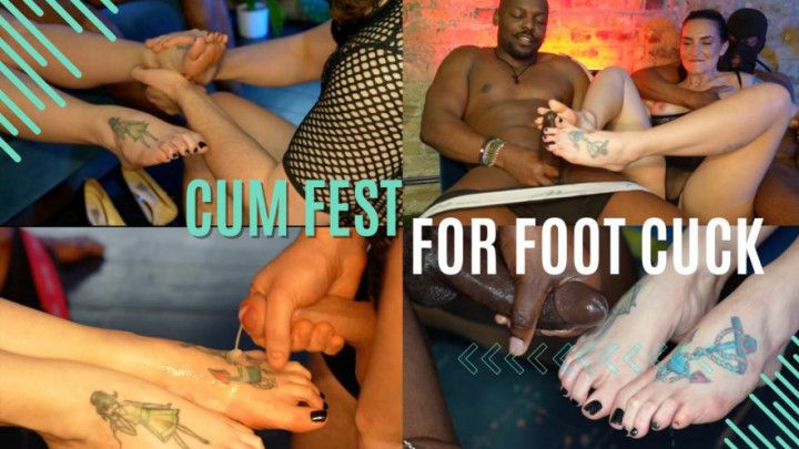 A CUM FEAST FOR OUR FOOT CUCK