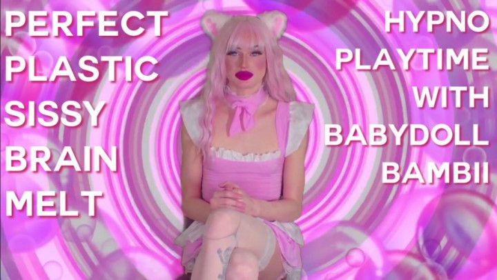 Perfect Plastic Sissy Brainmelt