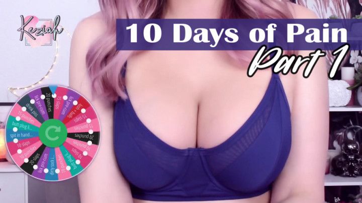 10 Days of Pain: Part 1