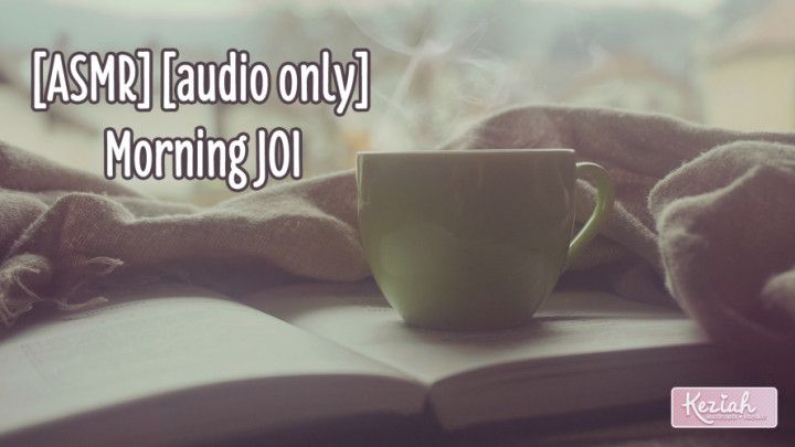 ASMR | Audio Only ~ Morning JOI