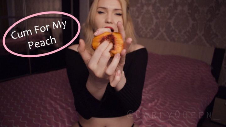 Cum For My Peach