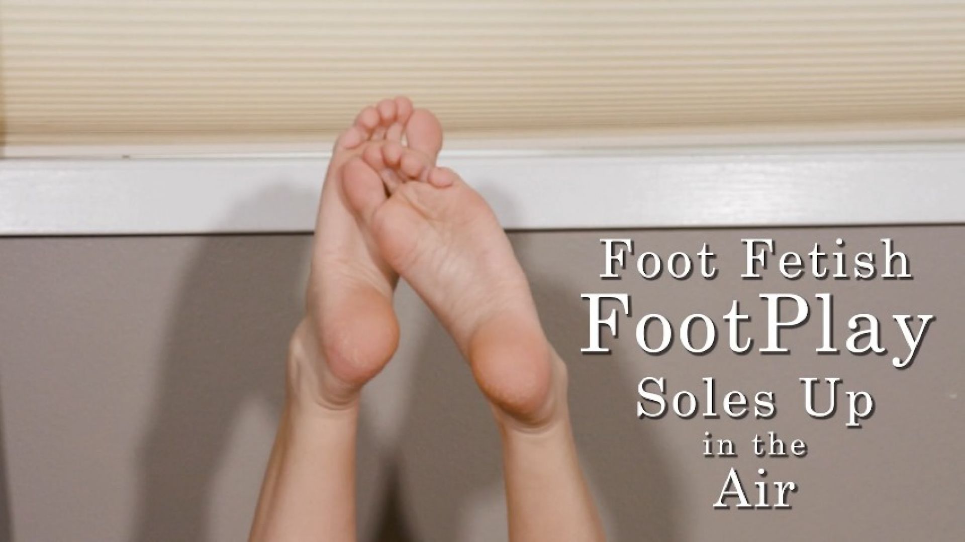 Foot Fetish FootPlay Soles Up in the Air