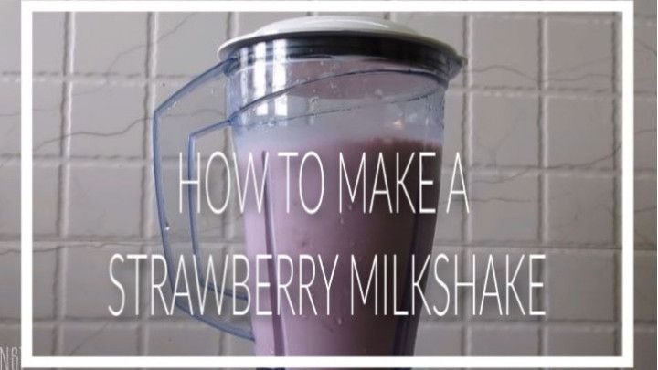 How To Make A Strawberry Milkshake