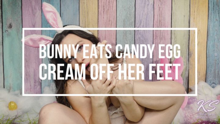 Bunny Eats Candy Egg Cream Off Her Feet