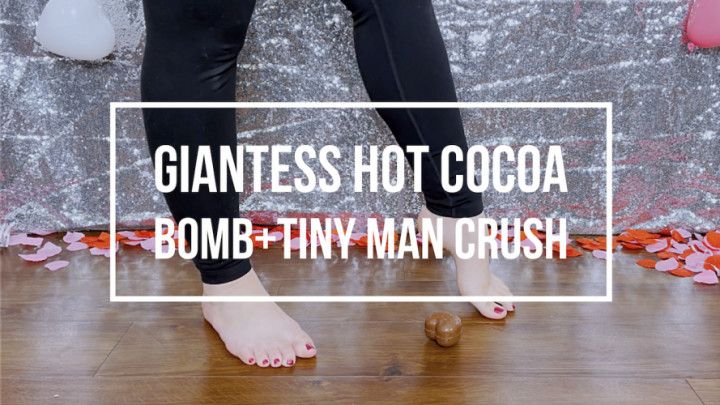 Giantess Hot Cocoa Bomb Crush