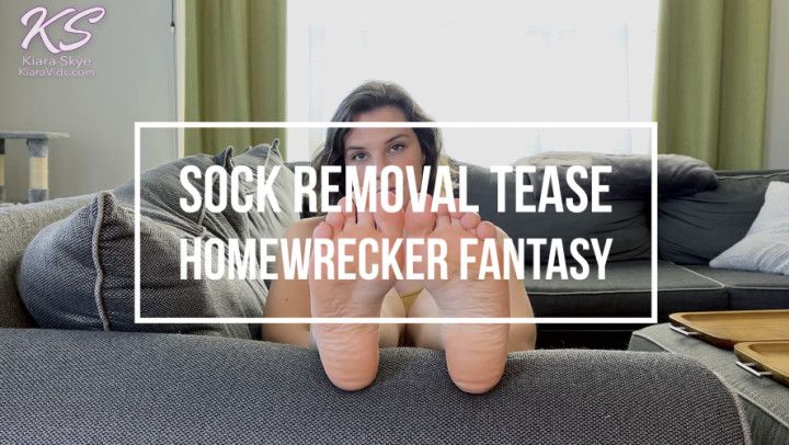 Sock Removal Tease Homewrecker Fantasy