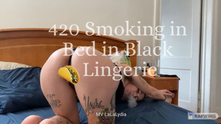 420 Smoking in Bed in Black Lingerie