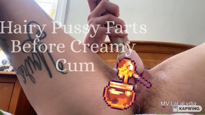 Hairy Pussy Farts before Creamy Cum