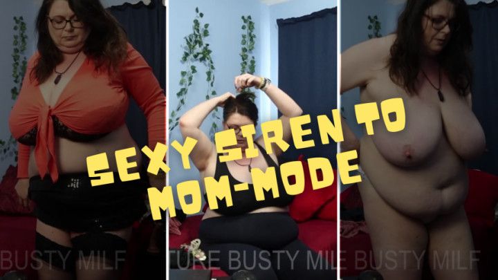 Sexy Siren to Mom Mode - Ignore Fetish