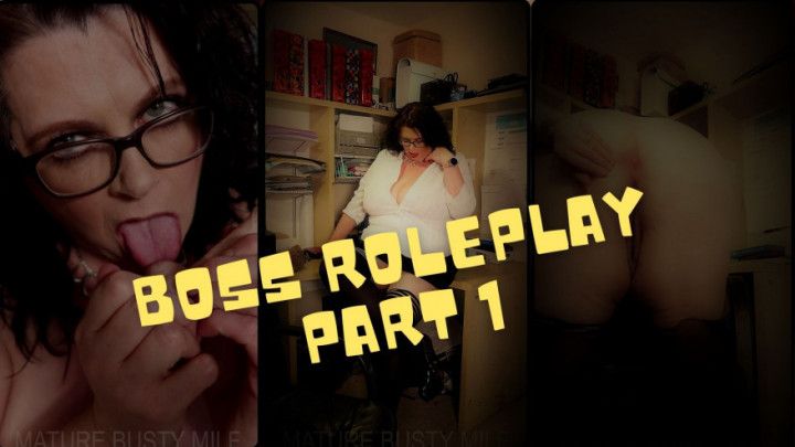 Boss Roleplay Part 1