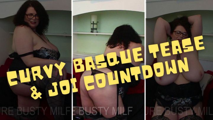 BBW Curvy Basque Tease and JOI Countdown