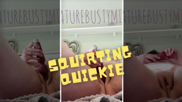 Quickie Squirt and Play