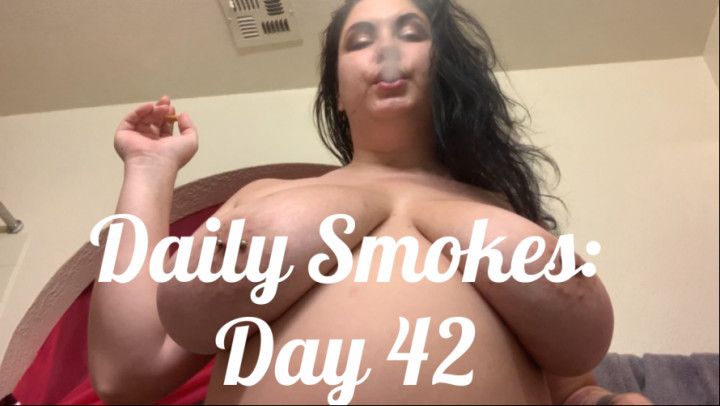 Daily Smokes: Day 42