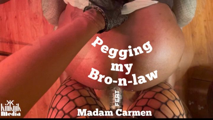 Pegging My Bro-n-law