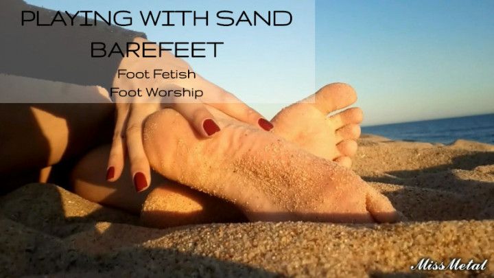 Playing with Sand Barefeet Foot Fetish