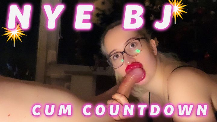 New Years Eve Blowjob. Cum Countdown