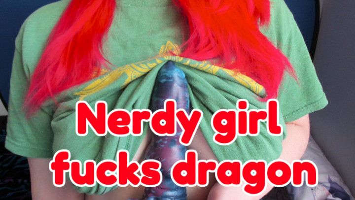 Nerdy girl fucks Dragon