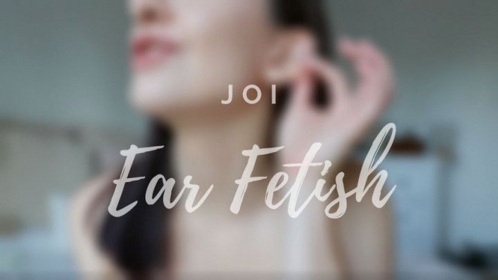 EAR FETISH JOI