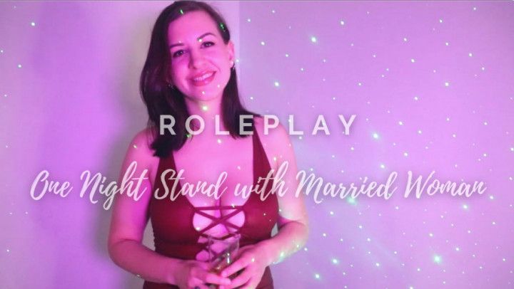 ONE NIGHT STAND WITH MARRIED WOMAN