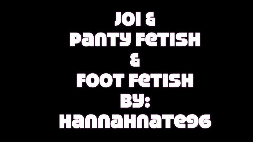 JOI &amp; panty fetish &amp; foot fetish