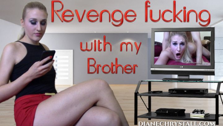 Revenge fucking with my brother