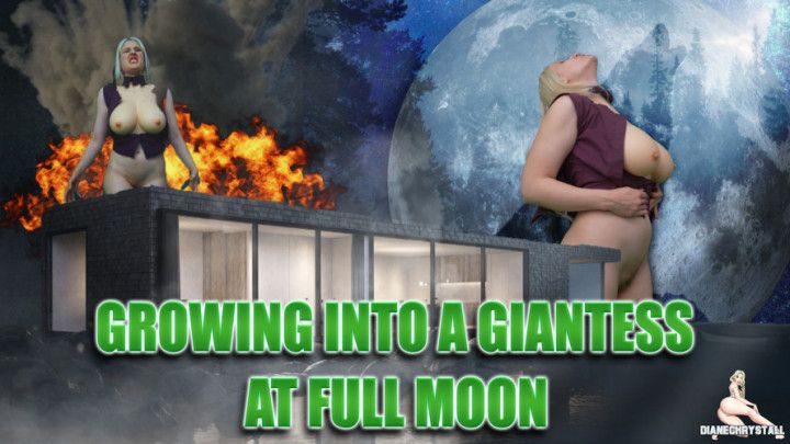 Growing into Giantess at Full Moon