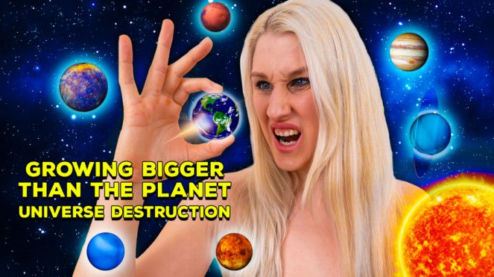 Growing bigger than all Planets Destroy