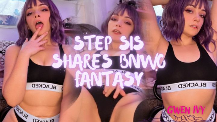 Step Sis Shares BNWO Fantasy