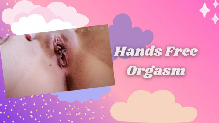 Hands Free Orgasm