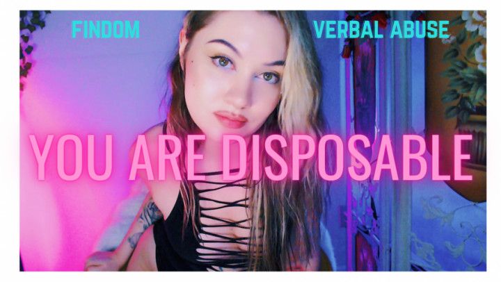 You're Disposable