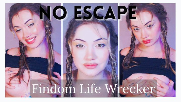 No Escape/ Findom Life Wrecker