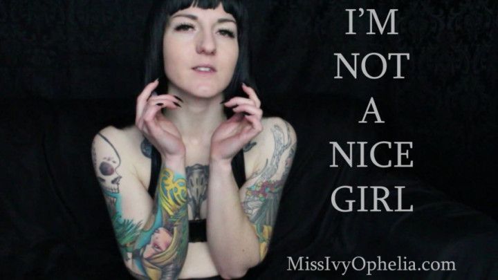 I'm Not A Nice Girl